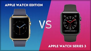 Apple Watch Edition vs Apple Watch Series 3 Comparison [upl. by Notsirt]