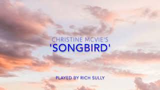 Christine McVies Songbird played by Rich Sully 2022 [upl. by Aseret]