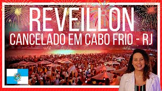 REVEILLON 2021 EM CABO FRIO CANCELADO  Segunda maior festa do RJ não terá queima de fogos [upl. by Adalheid]