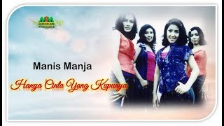 MANIS MANJA  HANYA CINTA YANG KUPUNYA OFFICIAL MUSIC VIDEO LYRICS [upl. by Tolmach]