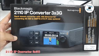 Blackmagic 2110 IP Converter 3x3G  Overview amp unboxing [upl. by Farman]