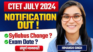 CTET July 2024 Notification Out Age Eligibility Criteria New Syllabus by Himanshi Singh [upl. by Krakow]