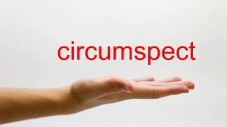 How to Pronounce circumspect  American English [upl. by Yazbak29]