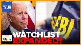 Bidens FBI Quietly Expands WATCHLIST After Jan 6 Ken Klippenstein [upl. by Yeliac819]