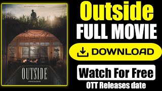 Outside Full Movie in Hindi Dubbed  Watch Online HD Print Free Download [upl. by Eatnoed]