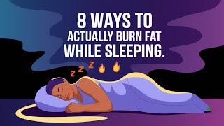 8 Proven Ways to Burn Fat While You Sleep – Boost Your Overnight Fat Loss [upl. by Merci]