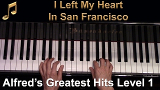 I Left My Heart in San Francisco EarlyIntermediate Piano Solo [upl. by Ahtekal676]