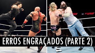 5 BOTCHES ENGRAÇADOS EM LUTAS DA WWE PARTE 2 [upl. by Damle399]