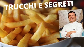 SCOPRI I SEGRETI PER FARE LE PATATE FRITTE CROCCANTI by Fabio Campoli [upl. by Nivalc]