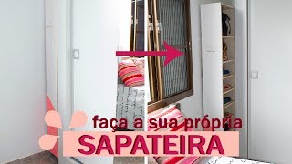 DIY  SAPATEIRA ESTREITA [upl. by Lleval]