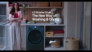 The New Way of Washing amp Drying with LG Washer Dryer [upl. by Aig735]