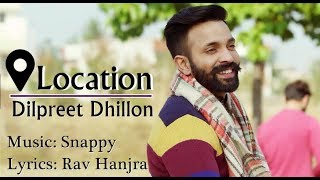 Location  Dilpreet Dhillon  Full video  latest Punjabi Song 2017  MSeries [upl. by Aznecniv]