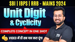 Unit Digit amp Cyclicity  Complete Concept in One Shot  SBI  IBPS  RRB MAINS 2024  Aashish Arora [upl. by Flavio]