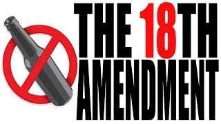 The 18th Amendment Explained The Constitution for Dummies Series [upl. by Wheelwright]