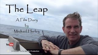 The Leap A Film Diary by Michael Hurley Book One [upl. by Diva]