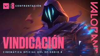 VINDICACIÓN  Cinemática del Episodio 8  VALORANT [upl. by Normac233]