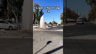 Crash in Northridge CA [upl. by Leirbag]