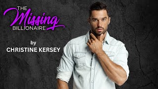 The Missing Billionaire  FULL AUDIOBOOK by Christine Kersey  clean and wholesome romance [upl. by Onafets]