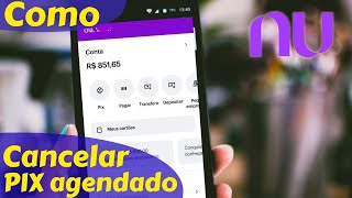 Como Cancelar Pix Agendado no Nubank [upl. by Tyson187]