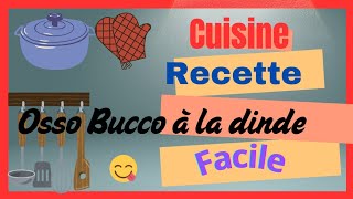 Cuisine facile 😉Recette Osso bucco à la dinde😋 [upl. by Flaherty]