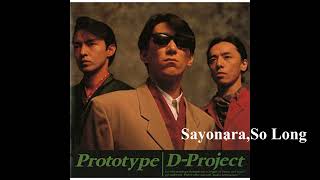 SayonaraSo Long DProject [upl. by Eiffub532]