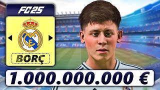 1 Milyar Euro Borçla Arda Gülerli Real Madrid Rebuild  Fc 25 Kariyer Modu [upl. by Stoughton]