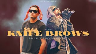 Knife Brows  Dhanda Nyoliwala x Bohemia  Sids Music [upl. by Aihsemak]