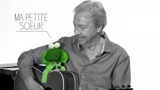 Henri Dès chante avec Albert le Vert  Ma petite soeur [upl. by Cailean]