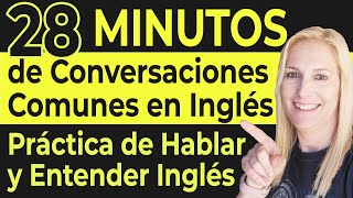 28 Minutos de Conversaciones Comunes en Inglés  Práctica de Hablar y Entender Inglés [upl. by Salis]