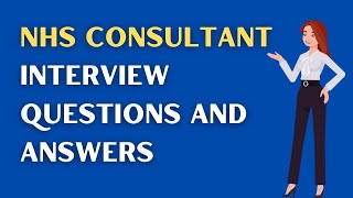 NHS Consultant Interview Questions And Answers [upl. by Aldric]