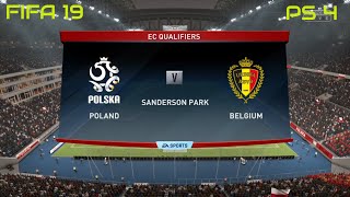 FIFA 19  Poland vs Belgium Gameplay EC Qualifiers 4K [upl. by Anaul]