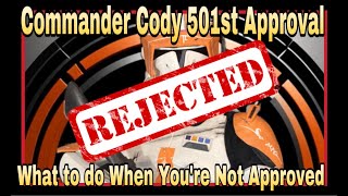 Commander Cody 501st Approval DENIED [upl. by Ayardna926]