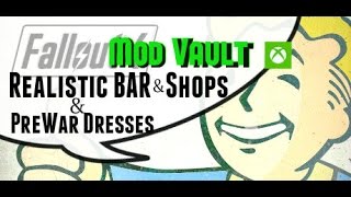 Fallout 4 Console Mods REALISTIC BARS amp SHOPS And PREWAR DRESSES D [upl. by Aelrac]