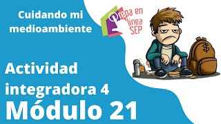 Actividad integradora 4 Módulo 21 Cuidando mi medioambiente [upl. by Hall987]