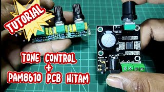 tutorial memasang tone control pada pam8610 [upl. by Ferreby]