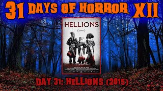 Day 31 Hellions 2015  31 Days of Horror XII [upl. by Somar]