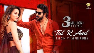 TUI R AMI  TAPOSH feat MIMI CHAKRABORTY  NIRAB  ARFIN RUMEY [upl. by Drahcir656]