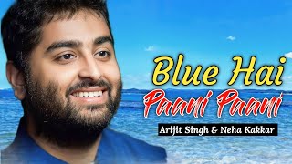 Arijit Singh Blue Hai Paani Paani Lyrics  Yaariyan 2  Neha Kakkar Yo Yo Honey Singh [upl. by Virgel944]