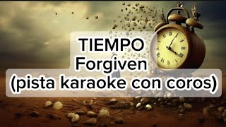 TIEMPO  Forgiven pista karaoke con coros [upl. by Clabo]