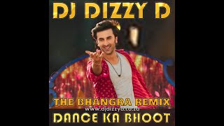 DANCE KA BHOOT DJ DIZZY D BHANGRA REMIX [upl. by Feldman]