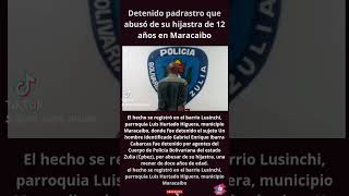 Detenido padrastro que abusó de su hijastra de 12 años en Maracaibo [upl. by Aiuoqes]