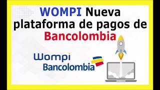 WOMPI Nueva Plataforma de Pagos en Línea de Bancolombia  IMPORTANTE 💯 [upl. by Hayes]