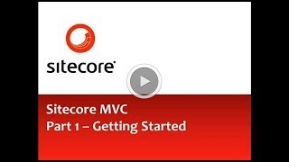 Sitecore MVC  Getting Started Part 1 [upl. by Eecats]