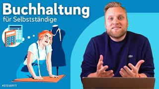 BUCHHALTUNG für Selbstständige einfach erklärt  Buchhaltung selber machen [upl. by Siwel]