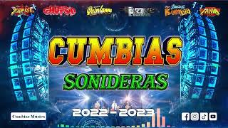 💥Mix Cumbias Sonideras 2022 2023 💯 Cumbias Perronas 💯 Sonideros Cumbias 💯Cumbias Para Bailar [upl. by Wallas371]