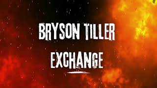 Bryson Tiller  Exchange Clean Version [upl. by Maddocks136]