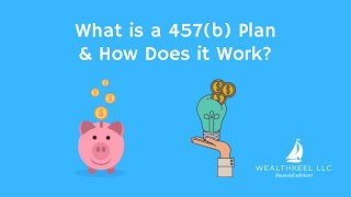 What is a 457b Plan amp How Does it Work [upl. by Larrej]