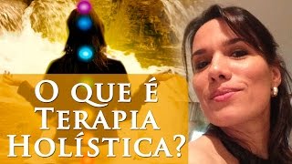 O QUE É TERAPIA HOLÍSTICA  TERAPEUTA HOLÍSTICA  PAULA PIRES [upl. by Burch]