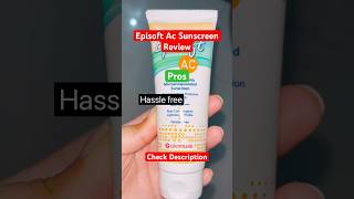 Episoft AC Moisturiser Sunscreen Review Check Descriptionviral trending youtubeshorts [upl. by Faires4]