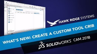 Whats New SOLIDWORKS CAM 2018 How to Create a Custom Tool Crib [upl. by Honora824]